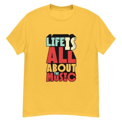 Life is All About Music Unisex classic tee