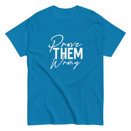 Prove them Wrong Unisex classic tee