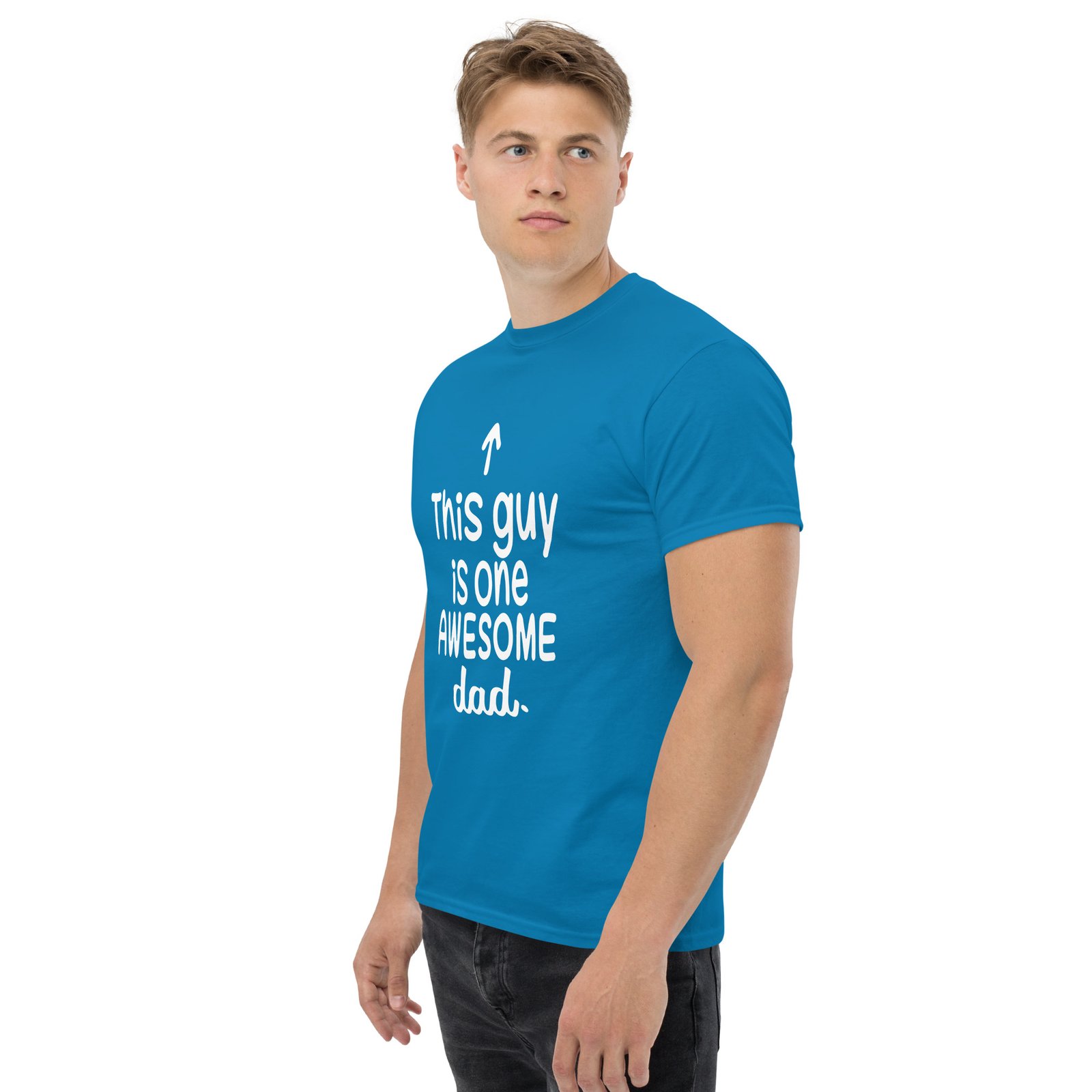 This guy is one Awesome DAD Unisex classic tee - Image 17