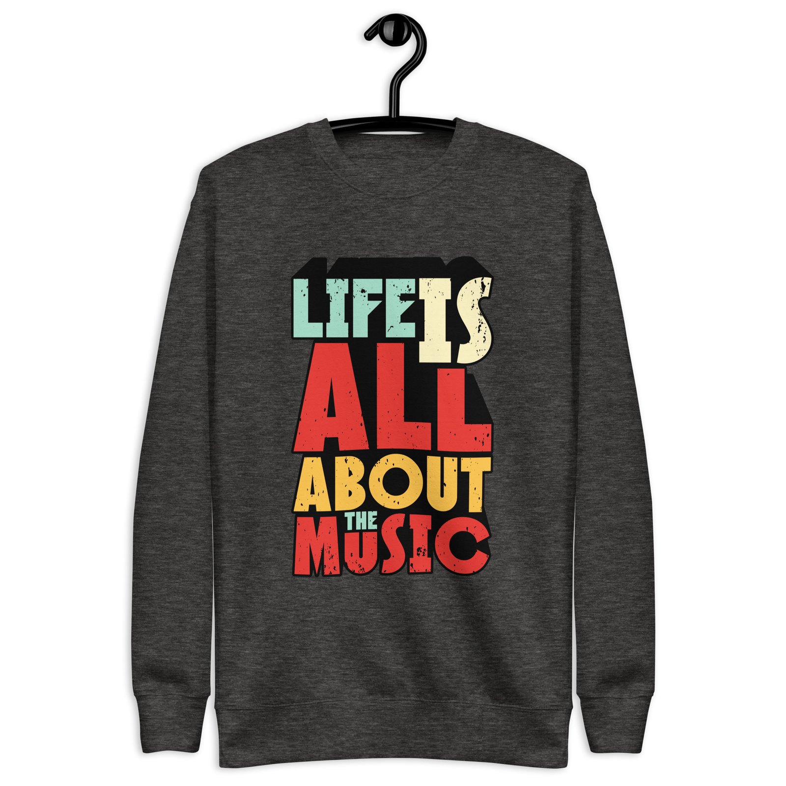 Live is all about Music Unisex Premium Sweatshirt