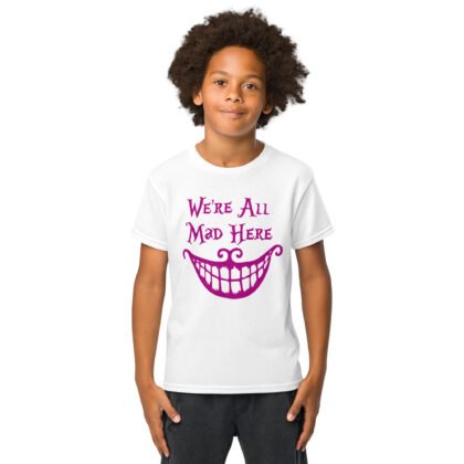 We are all Mad Here Kids Unisex t-shirt