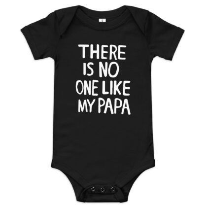There is no one like my Papa Baby short sleeve one piece