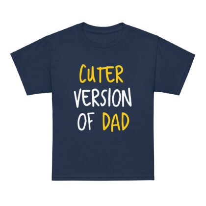 Cuter Version of Dad Youth t-shirt