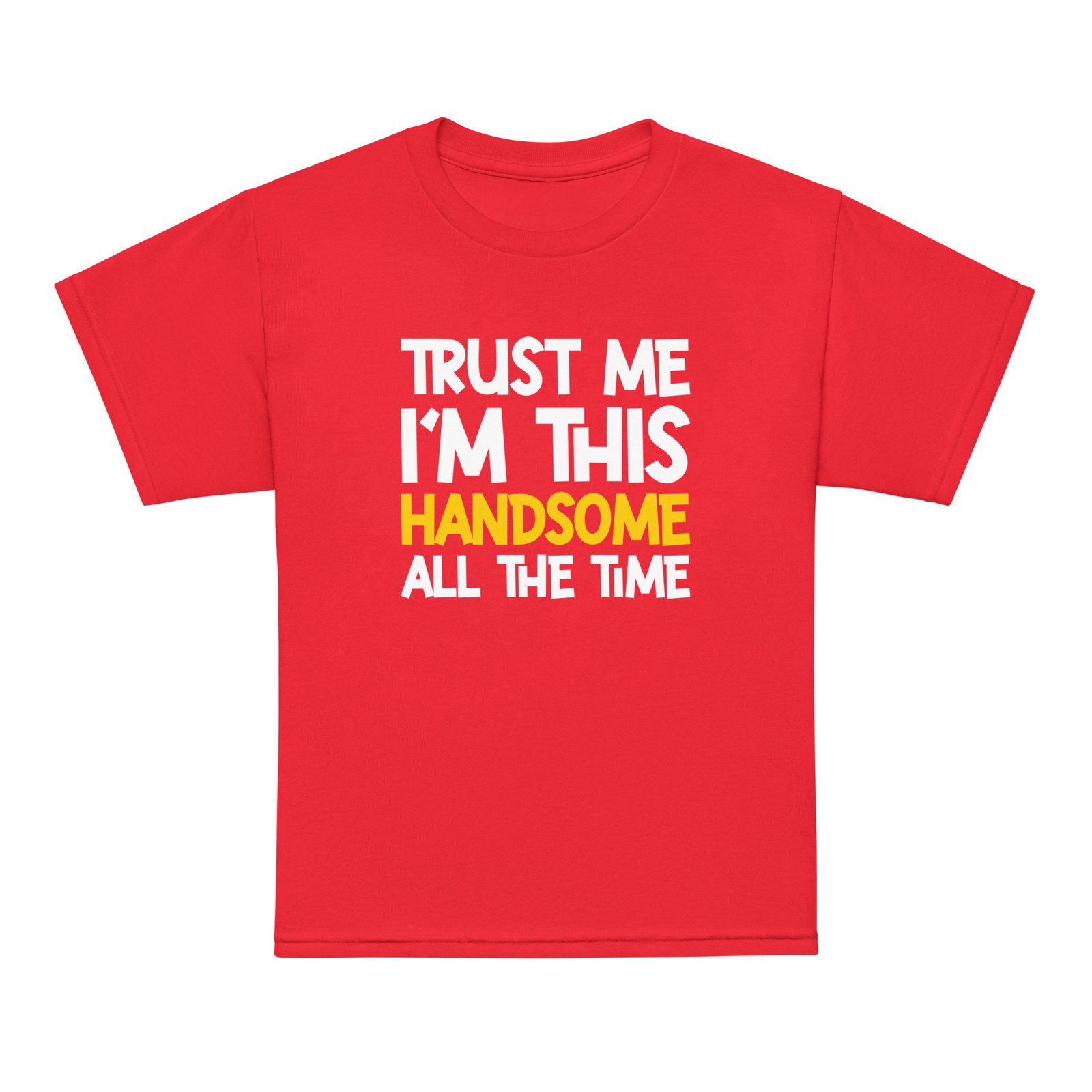 Trust me I'm Handsome Youth t-shirt - Image 6